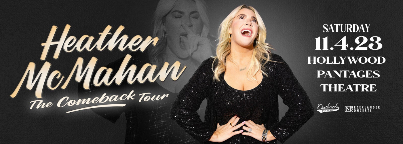 Heather McMahan | Hollywood Pantages Theatre