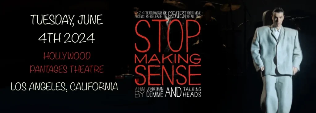 Stop Making Sense at Hollywood Pantages Theatre - CA