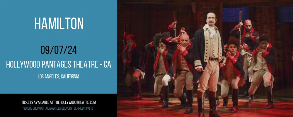 Hamilton at Hollywood Pantages Theatre - CA