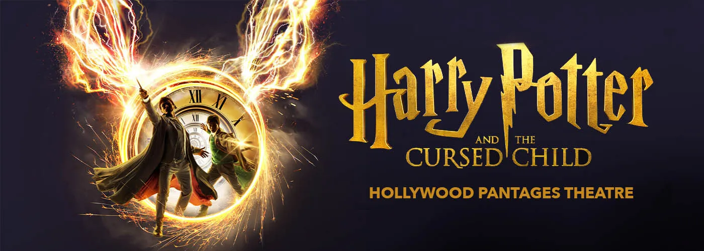 Harry Potter and the Cursed Child Tickets | Hollywood Pantages Theatre